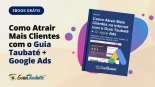 Ebook: Como Atrair Mais Clientes com o Guia Taubaté + Google Ads